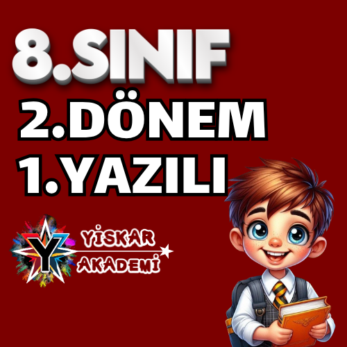 8.Sınıf – 2.Dönem 1.Yazılı Kampı